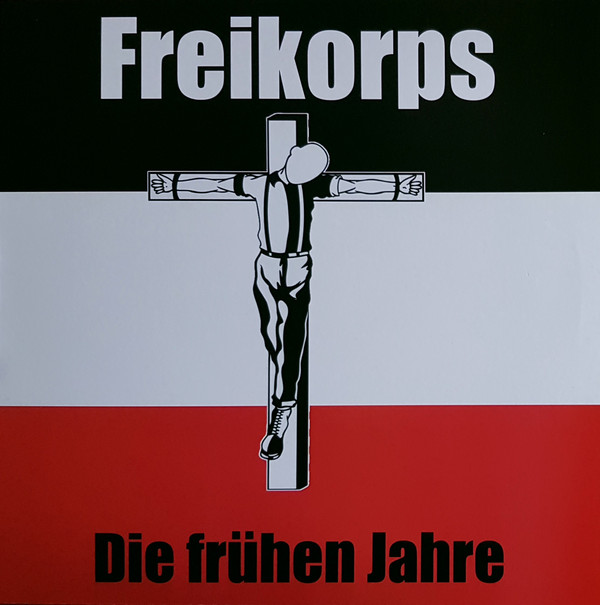 FREIKORPS - Die Frhen Jahre + Bonus